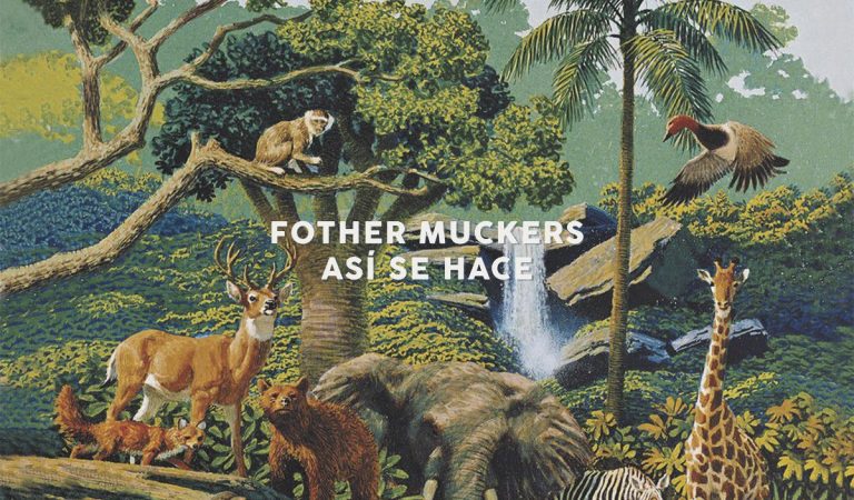 Fother Muckers – «Así Se Hace»: Su forma de hacer las cosas